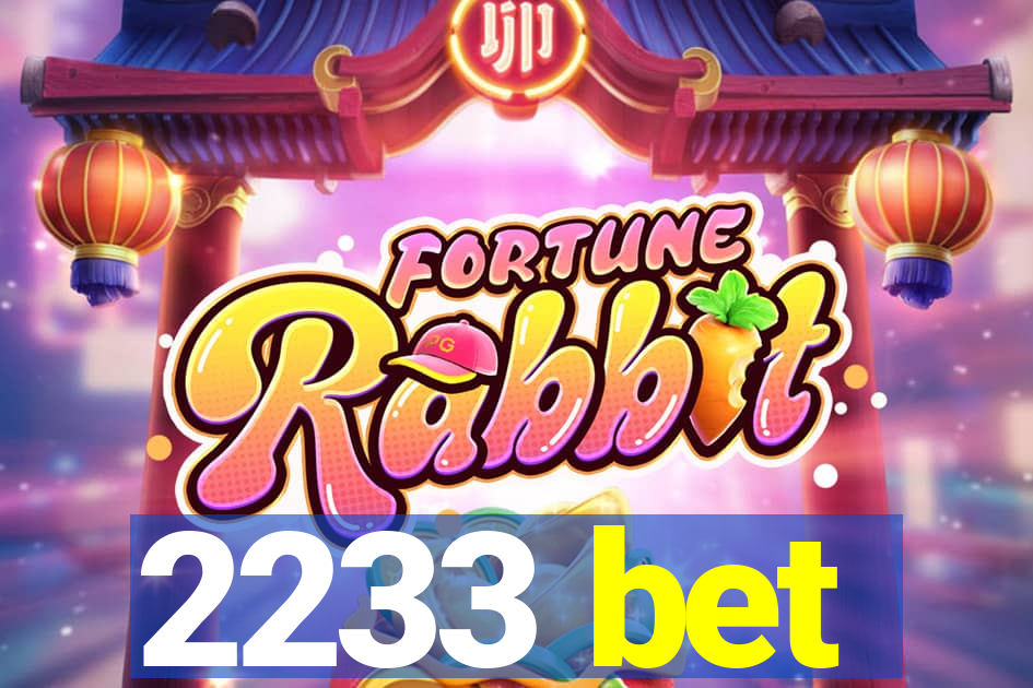 2233 bet